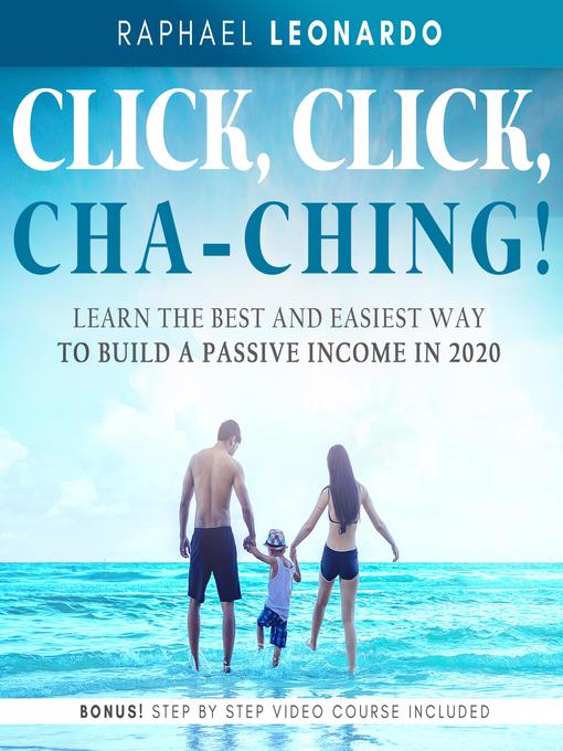 Title details for Click, Click, ChaChing! by Raphael Leonardo - Available